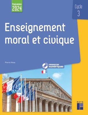 Enseignement moral et civique Cycle 3 (+ ressources numériques) - Programmes 2024