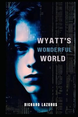 Wyatt's Wonderful World: A Novelette
