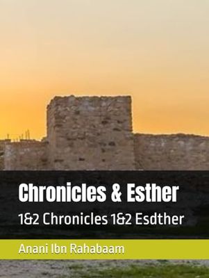 Chronicles & Esther: 1&2 Chronicles 1&2 Esdther