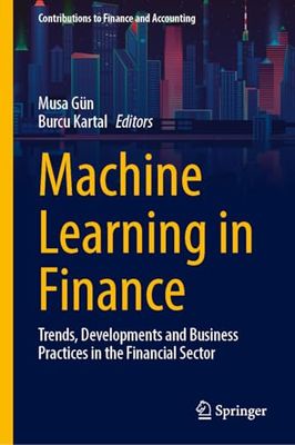 Machine Learning in Finance: Trends, Developments and Business Practices in the Financial Sector