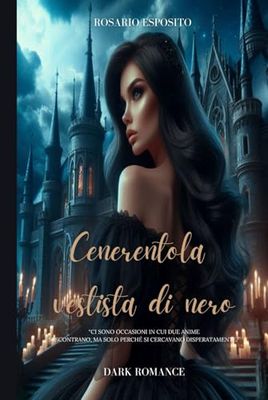 Cenerentola vestita di nero: "Oltre la favola,la cruda realtà "