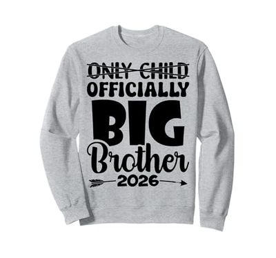 Only Child Officially Big Brother 2026 Baby Announcement Sweatshirt