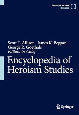 Encyclopedia of Heroism Studies