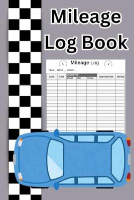 Mileage Log Book: Vehicle Mileage Tracker for Taxes, 6x9 Inch, 110 Pages