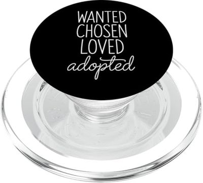 Wanted Chosen Loved Adopted Adoption Day PopSockets PopGrip for MagSafe