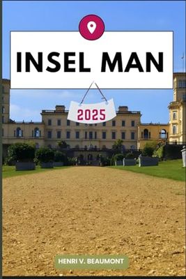 INSEL MAN REISEFÜHRER: Navigieren Sie wie ein Einheimischer durch Ihr Reiseziel mit Reisetipps, Unterkunftsmöglichkeiten, Restaurants, Top-Attraktionen und mehr. (Abenteuerreisen & Touren)