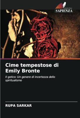 Cime tempestose di Emily Bronte: Il gotico: Un genere di incertezza dello spiritualismo