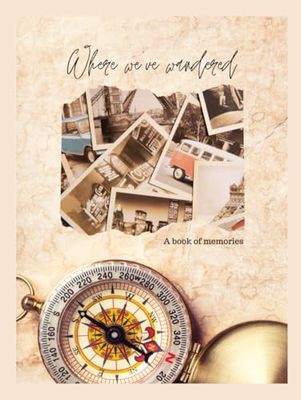 Where We've Wandered: A book of memories