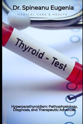 Hyperparathyroidism: Pathophysiology, Diagnosis, and Therapeutic Advances