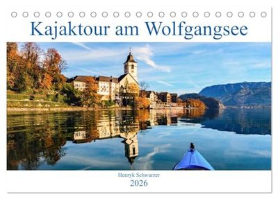 Kajaktour am Wolfgangsee (Tischkalender 2026 DIN A5 quer), CALVENDO Monatskalender: Vier Jahreszeiten am Wolfgangsee erleben ...