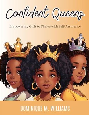 Confident Queens: Empowering Girls to Thrive with Self Assurance