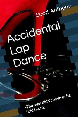 Accidental Lap Dance: -The man didn't have to be told twice.