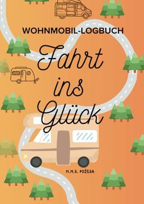 Wohnmobil-Logbuch: Fahrt ins Glück