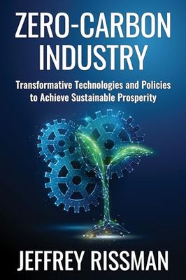 Zero-Carbon Industry: Transformative Technologies and Policies to Achieve Sustainable Prosperity