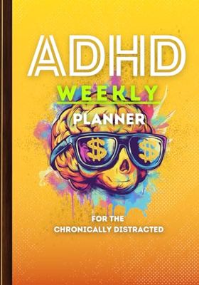 ADHD Budget & Schedule Planner for the Chronically Distracted: A Funny and Helpful Budgeting Schedule Notebook to Gift your favorite Student, Senior, ... management in relaxing comprehensive style