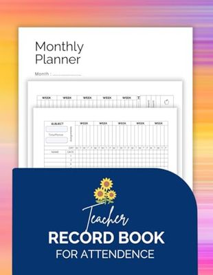 Teacher Record Book for Attendance: A Class Attendance Register with Daily, Weekly & Monthly Tracking Sheets
