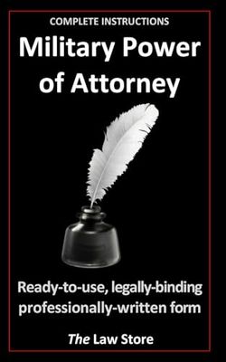 Military Power of Attorney: Ready-to-Use, Legally-Binding Professionally-Written Form, Plus Bonus Legal Secrets
