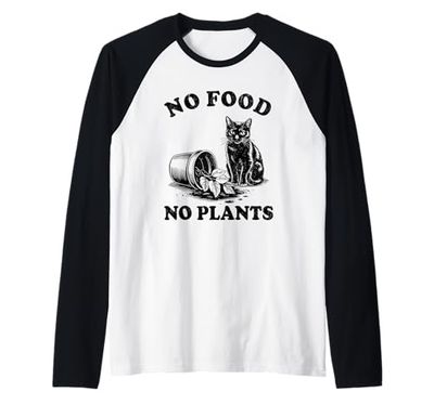 No Food No Plants Cat Plant Kitten Plants Cat Lover Raglan Baseball Tee