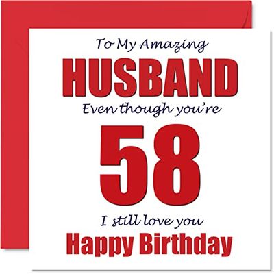 Funny 58th Birthday Cards for Husband - 58 I Still Love You - Happy Birthday Card for Husband from Wife Partner, Hubby Banter Gifts, 145mm Joke Humour Greeting Cards