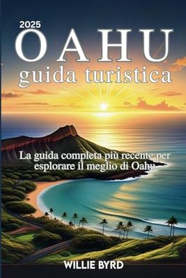 OAHU Guida Turistica 2025: La guida completa più recente per esplorare il meglio di Oahu