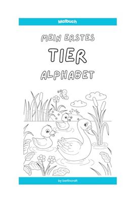Mein erstes Tieralphabet: Malbuch