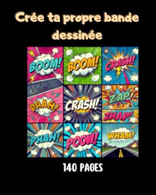 Crée ta propre bande dessinée: Un carnet interactif pour donner vie à tes histoires en BD !