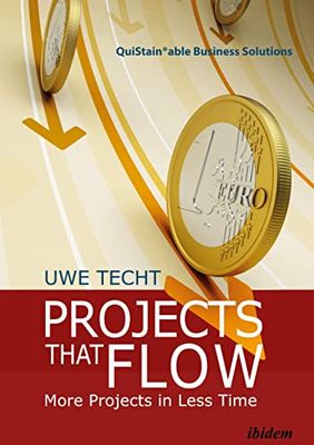 Projects That Flow: More Projects in Less Time: 2