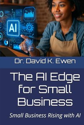 The AI Edge for Small Business: Small Business Rising with AI