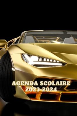 Agenda Scolaire 2023-2024 Voiture sport: Planificateur Semainier | Organiseur Scolaire Pour Étudiants Collège, Lycée