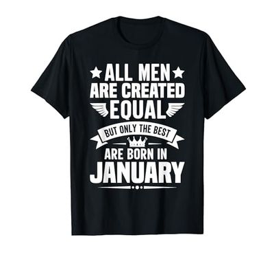 All Men Are Created Equal But The Best Are Born In January Camiseta