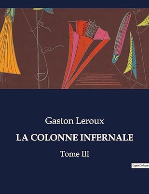 LA COLONNE INFERNALE: Tome III