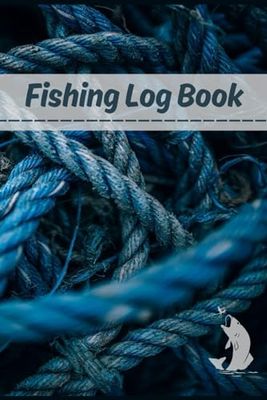 Fishing Log Book: A journal to record fishing activities, a gift for fishing enthusiasts, details fishing trips and fishing adventure experiences, for men, adults and children