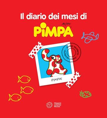 Il diario dei mesi di Pimpa. Ediz. a colori