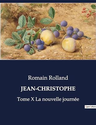 JEAN-CHRISTOPHE: Tome X La nouvelle journée