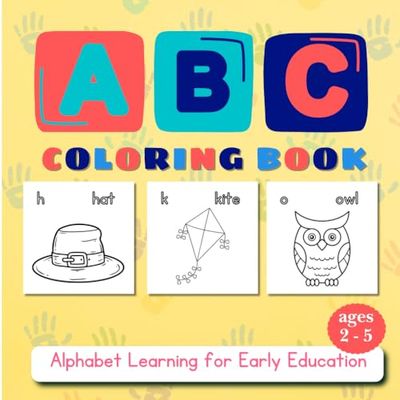 ABC Coloring Book for Kids: Alphabet Learning for Early Education for Kids Ages 2-5