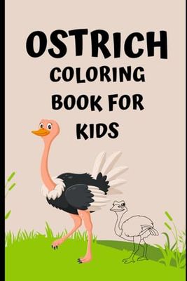 Outstanding Ostriches: Coloring Book for Kids: Discover the Fun and Fascinating World of Ostriches with Creative Coloring Pages