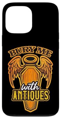 Funny Antique Collector Thrift Shop Thrifting Humor Case for iPhone 13 Pro Max