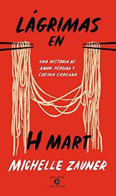 Lágrimas en H Mart: Una historia de amor, pérdida y cocina coreana