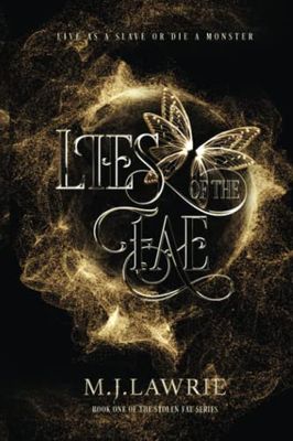 Lies of the Fae: Book One of the Stolen Fae series