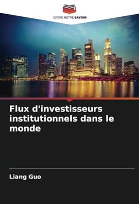 Flux d'investisseurs institutionnels dans le monde