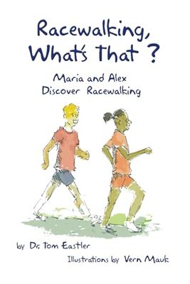 Racewalking, What's That?: Maria and Alex Discover Racewalking