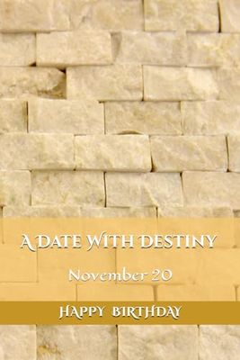 A Date With Destiny: November 20