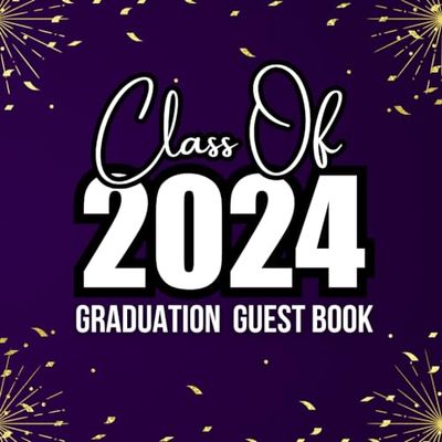 Class Of 2024 Graduation Guest Book: Keepsake For High School & Senior College Students, Memories, Wishes & Photos Memories, Purple Graduation Party Theme