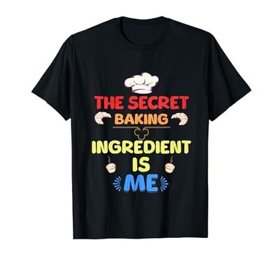 ¡El ingrediente secreto para hornear soy yo! Divertido Camiseta