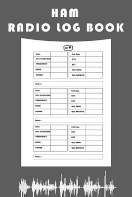 Ham Radio Log Book: Radio Contact Keeper Notebook | Amateur Radio Station Log Book | All My Ham Radio | Ham Radio Logging Notebook | Quick Reference Guide