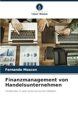 Finanzmanagement von Handelsunternehmen: Feldstudie in zwei brasilianischen Städten