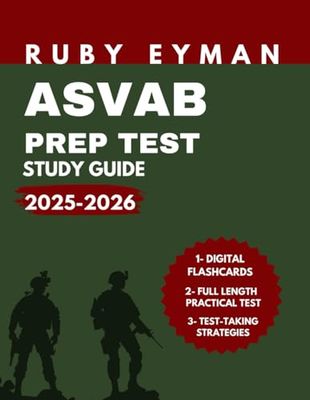 ASVAB PREP TEST STUDY GUIDE 2025-2026: Strategies, Practice Tests, and Tips to Help You Achieve Your Ideal Military Career on the ASVAB
