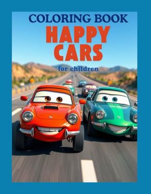Happy Cars Coloring Book: A Fun and Cute Coloring Book for Kids Ages 3-8