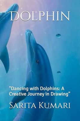Dolphin: "Dancing with Dolphins: A Creative Journey in Drawing"