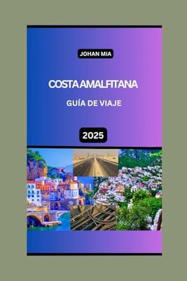 Costa Amalfitana Guia De Viaje 2025